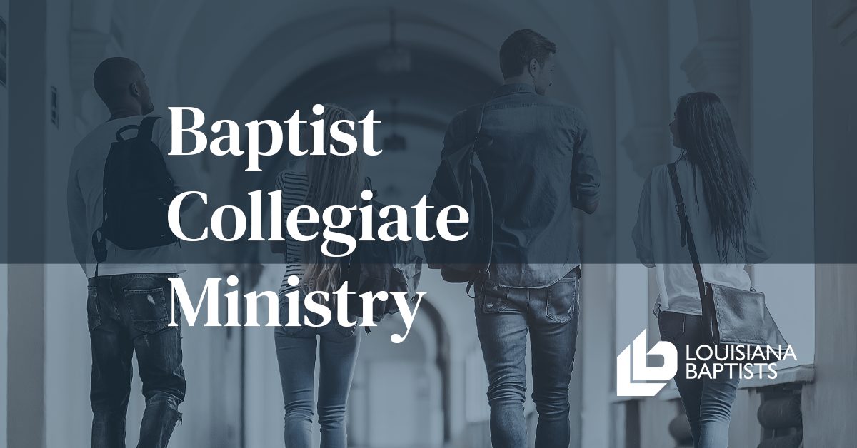 Baptist Collegiate Ministry - Louisiana Baptists