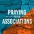 Pray for Our Associations