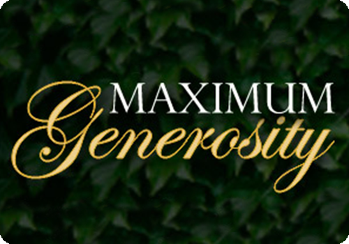 Maximum Generosity