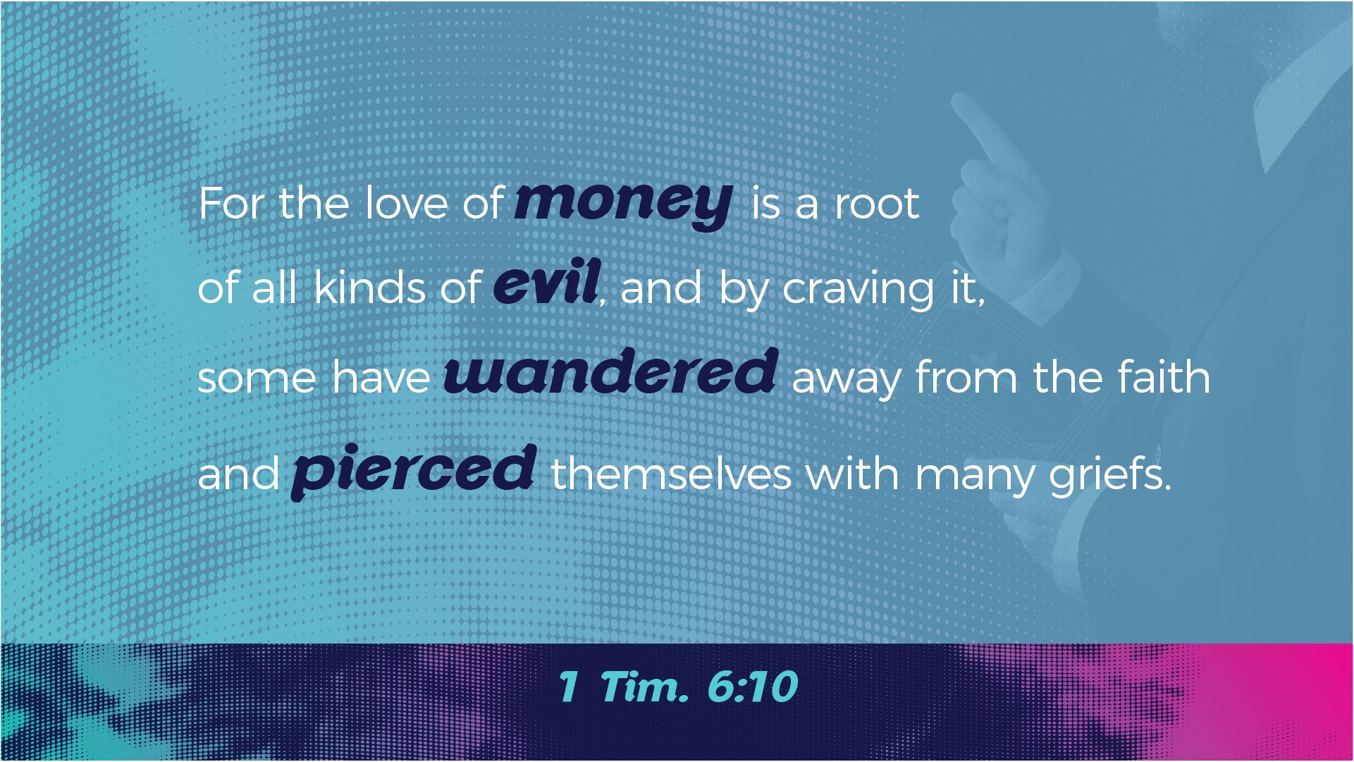 Paul on Wealth - 1 Tim. 6:10