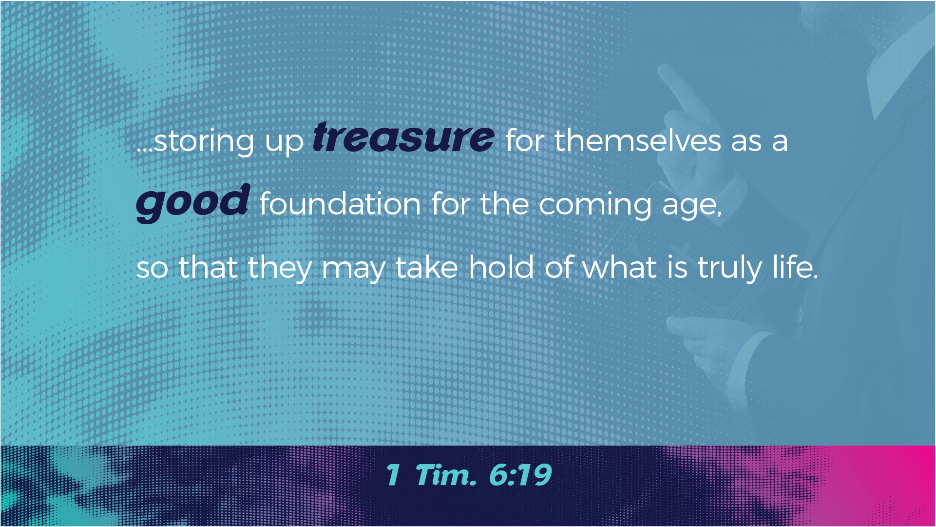 Paul on Wealth - 1 Tim. 6:19