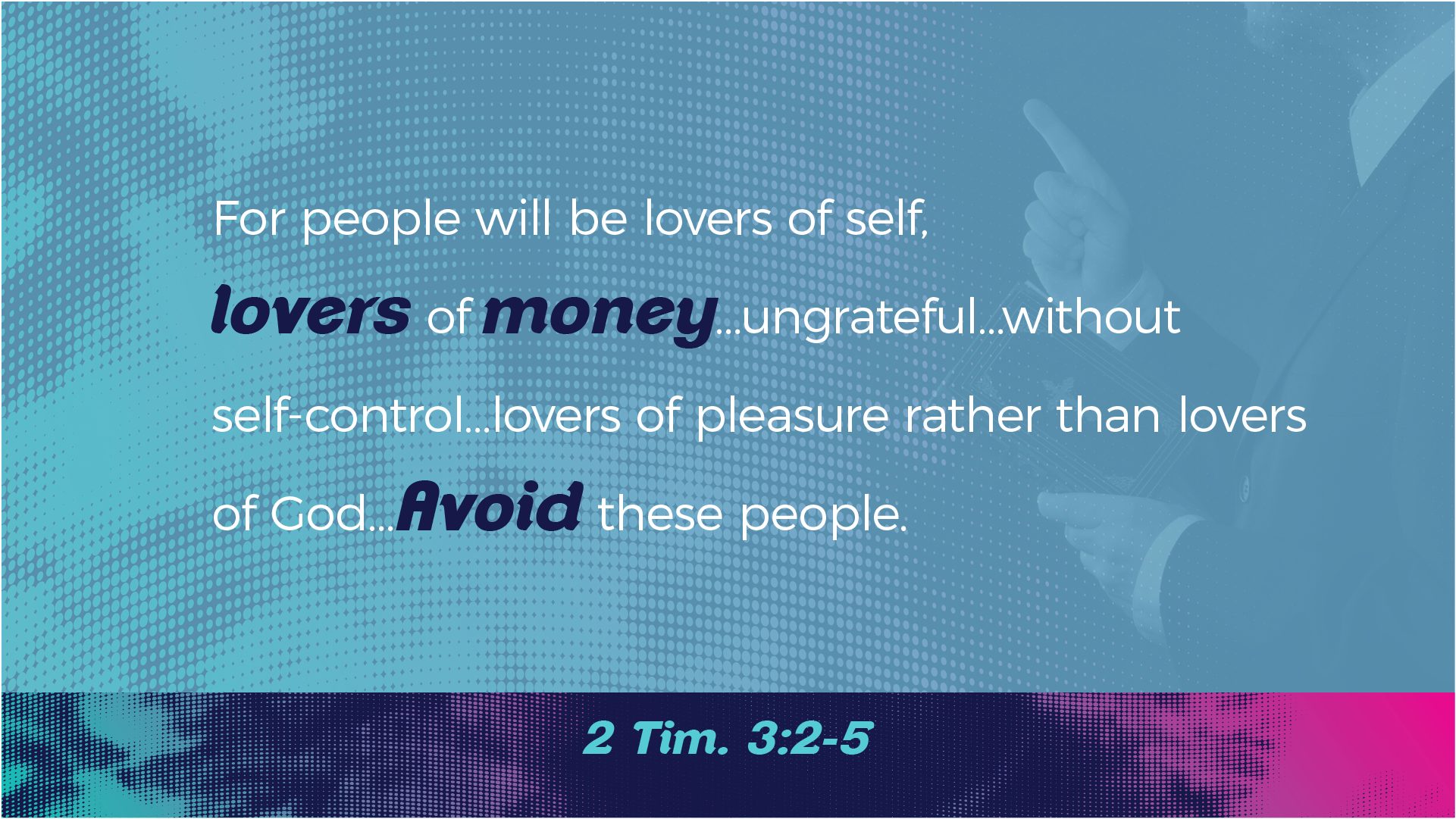 Paul on Wealth - 2 Tim. 3:2-5