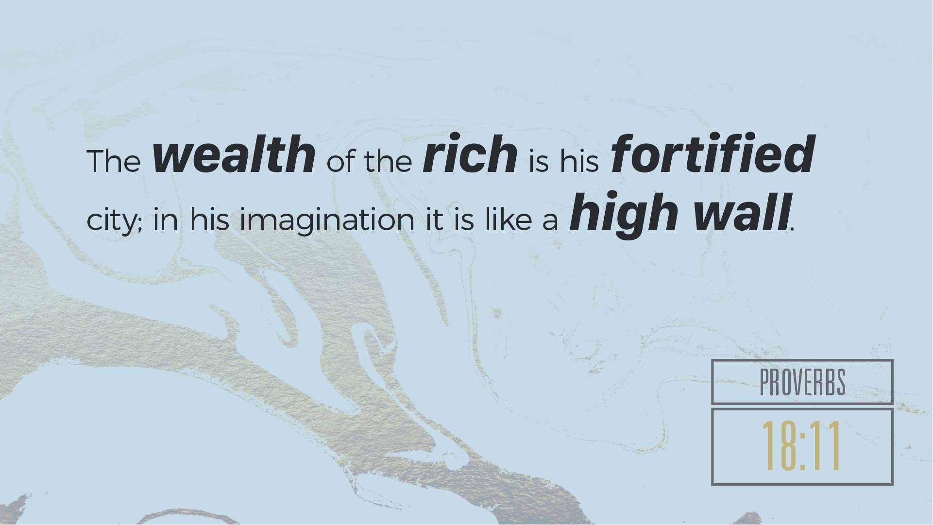Proverbs on Wealth - Prov. 18:11