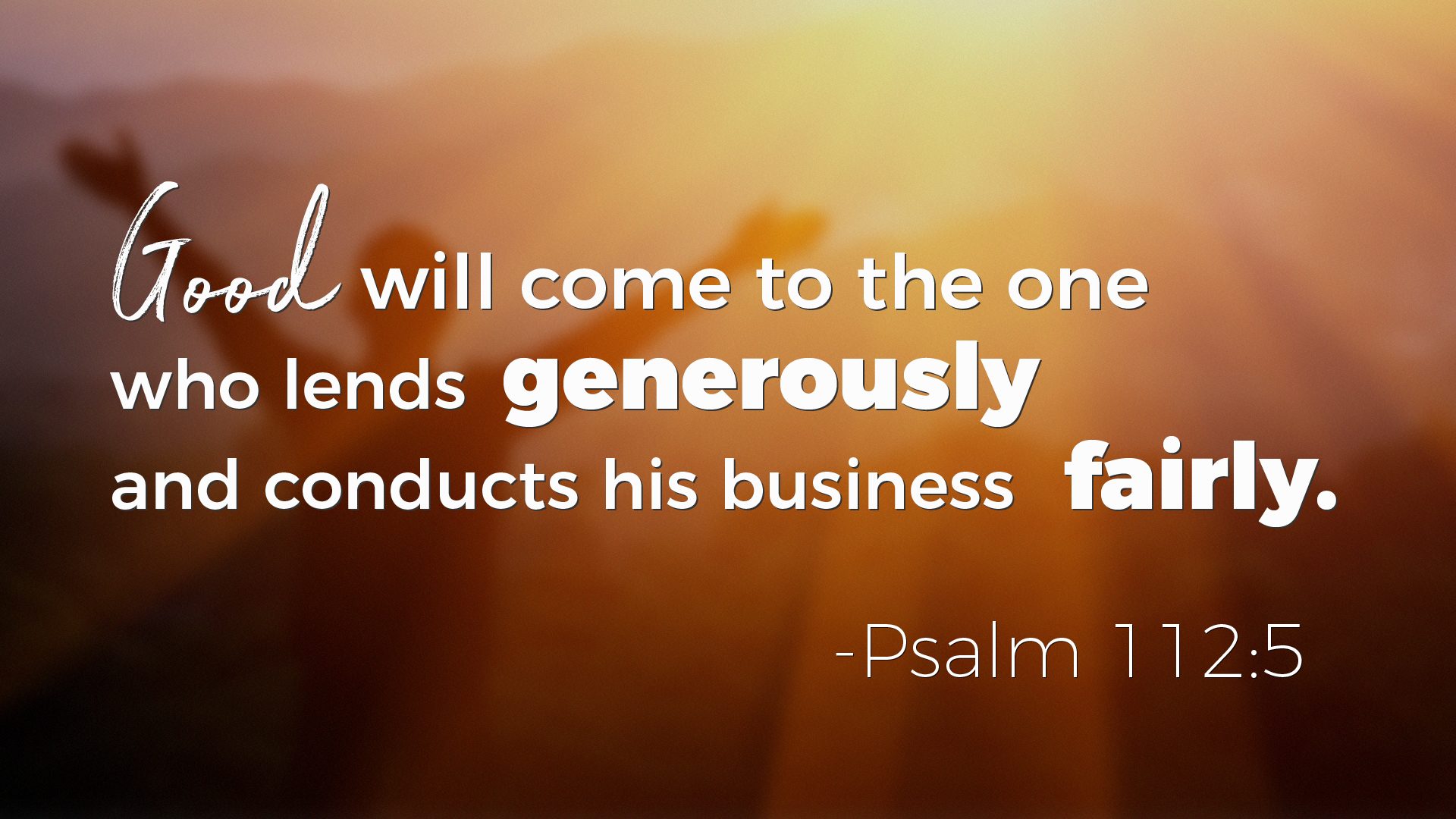 Psalms on Wealth - Psalm 112:5