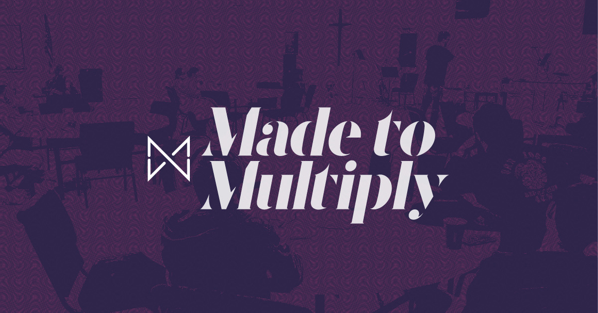 Made to Multiply Gospel Conversation and Disciple-Making Training