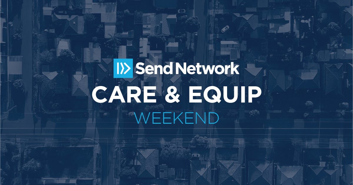 Send Network Care and Equip Weekend (May)